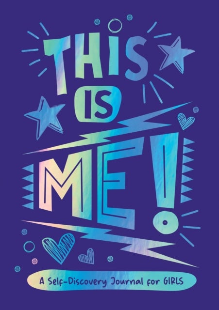 This is Me! - A Self-Discovery Journal for Girls