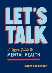 Let's Talk - A Boy's Guide to Mental Health