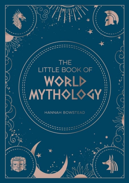 The Little Book of World Mythology - A Pocket Guide to Myths and Legends