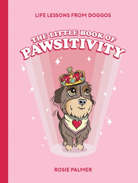 Bilde av The Little Book Of Pawsitivity Av Rosie Palmer