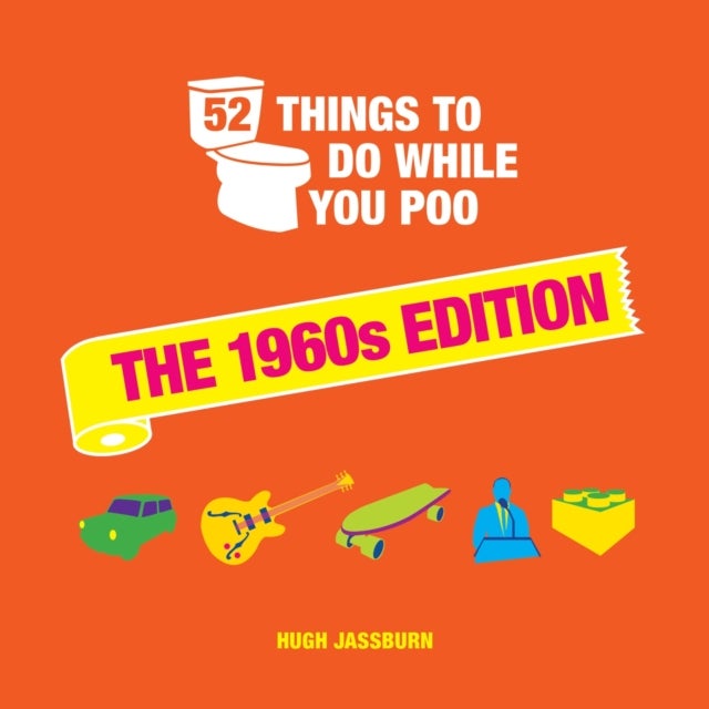 52 Things to Do While You Poo - The 1960s Edition