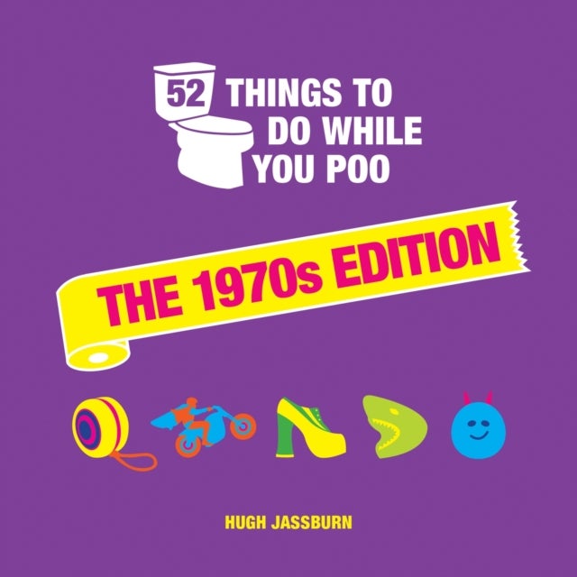 52 Things to Do While You Poo - The 1970s Edition