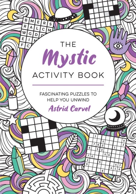 The Mystic Activity Book - Fascinating Puzzles to Help You Unwind