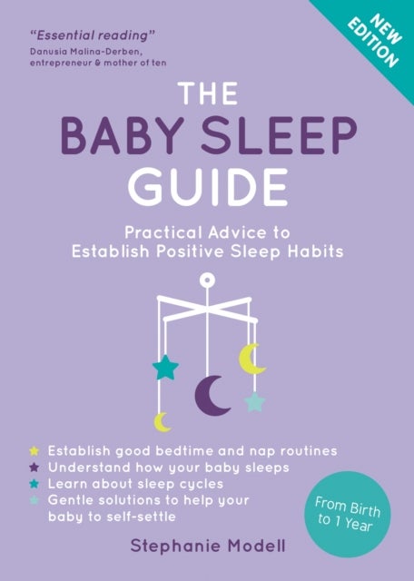 The Baby Sleep Guide - Practical Advice to Establish Positive Sleep Habits