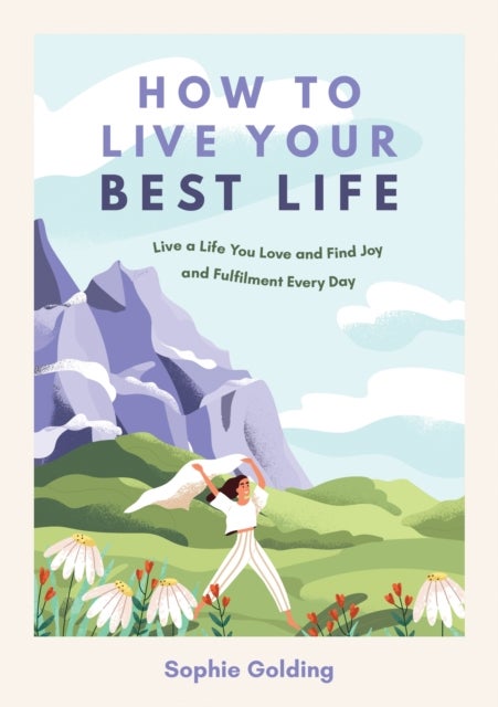 Bilde av How To Live Your Best Life Av Sophie Golding