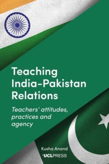Teaching Indiapakistan Relations - Exploring Teachers' Voices