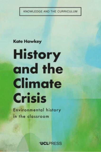Bilde av History And The Climate Crisis Av Kate Hawkey