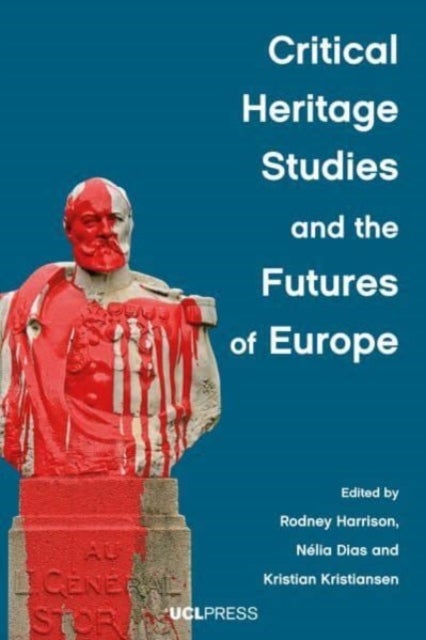 Bilde av Critical Heritage Studies And The Futures Of Europe