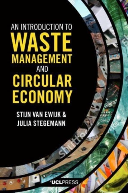 Bilde av An Introduction To Waste Management And Circular Economy Av Stijn Van Ewijk, Julia Stegemann