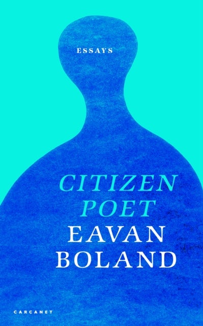 Citizen Poet - New and Selected Essays