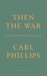 Then the War - And Selected Poems 2007-2020