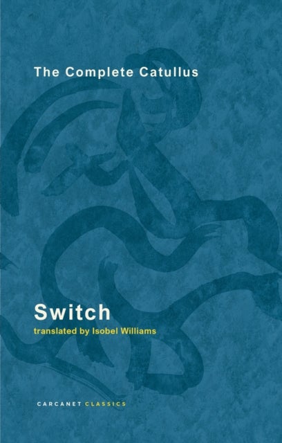Switch - The Complete Catullus