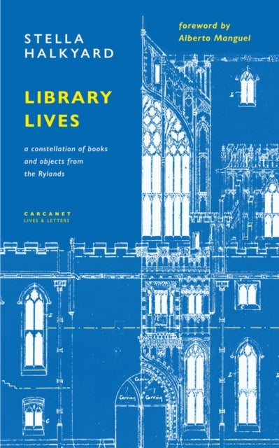 Library Lives - A Constellation of Books and Objects from the Rylands