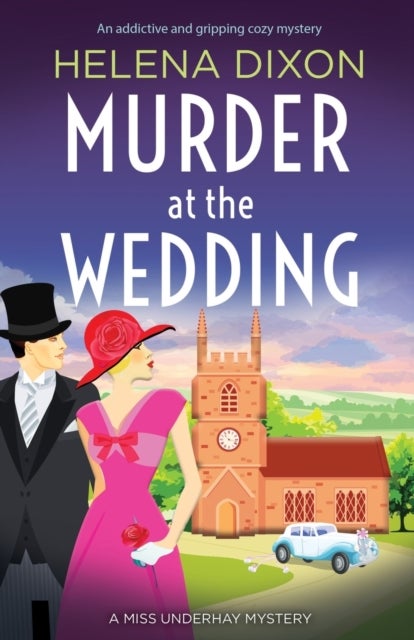 Murder at the Wedding - An addictive and gripping cozy mystery