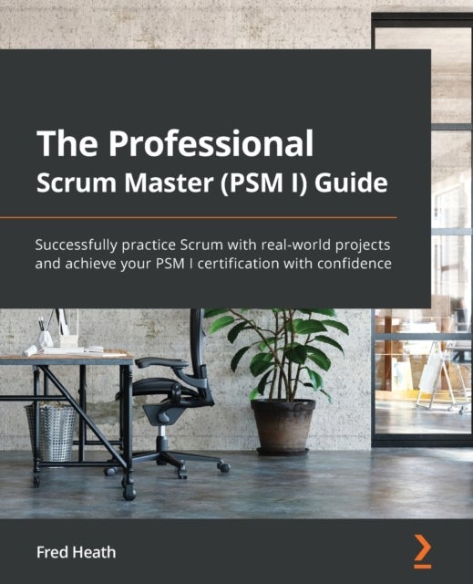 Bilde av The Professional Scrum Master (psm I) Guide Av Fred Heath