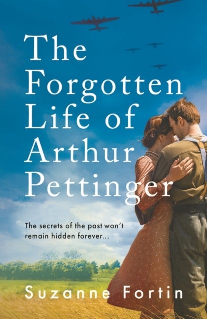The Forgotten Life of Arthur Pettinger - absolutely heartbreaking World War 2 historical fiction