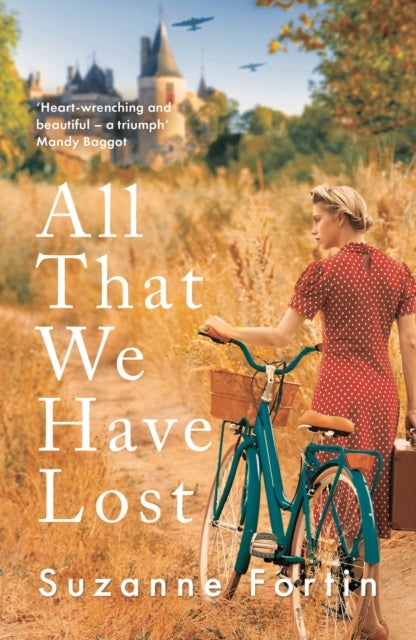 All That We Have Lost - Absolutely unputdownable and utterly heartbreaking World War II novel