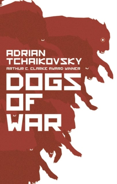 Bilde av Dogs Of War Av Adrian Tchaikovsky