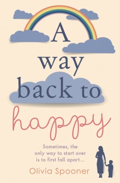 A Way Back to Happy - An absolutely uplifing and emotional read