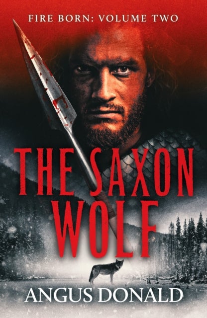 The Saxon Wolf - A Viking epic of berserkers and battle