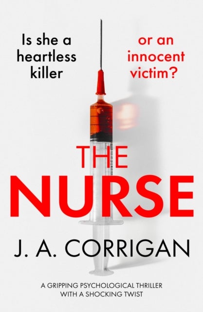 The Nurse - A gripping psychological thriller with a shocking twist