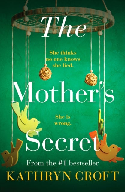 The Mother's Secret - An absolutely gripping psychological thriller