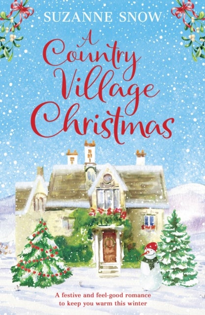 A Country Village Christmas - A festive and feel-good romance to keep you warm this winter
