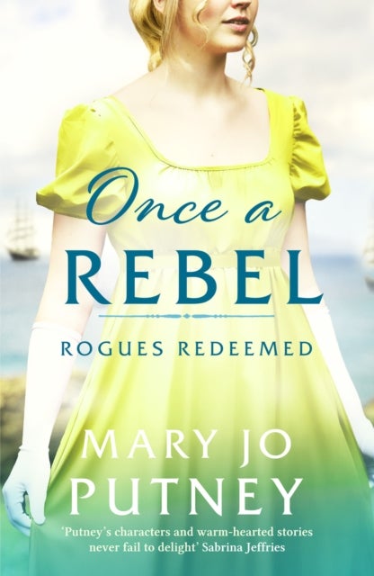 Once a Rebel - An unforgettable historical Regency romance