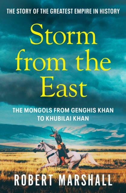 Storm from the East - Genghis Khan and the Mongols