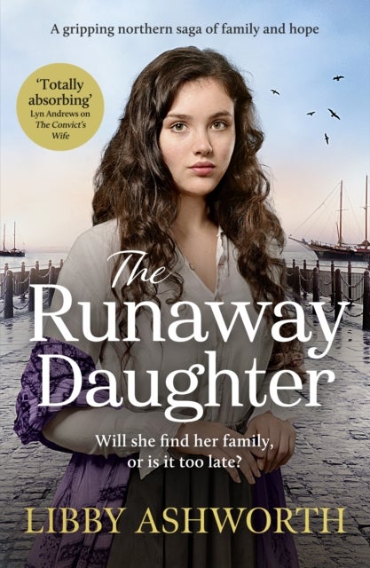 The Runaway Daughter - A gripping northern saga of family and hope