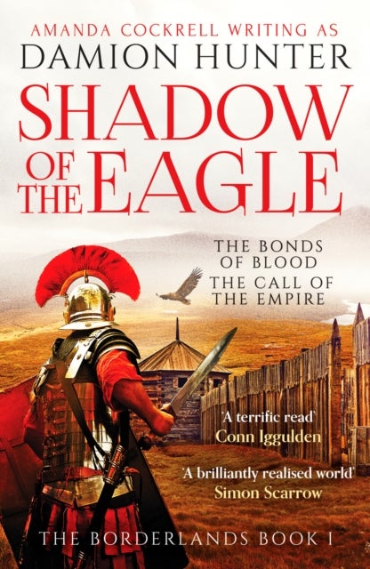 Shadow of the Eagle - 'A terrific read' Conn Iggulden