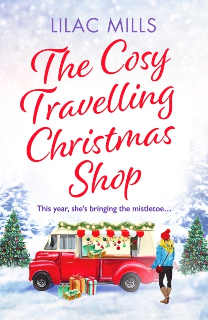 Bilde av The Cosy Travelling Christmas Shop Av Lilac Mills