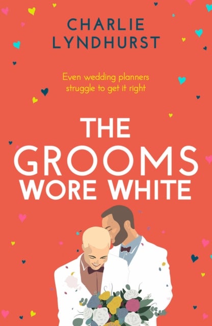 The Grooms Wore White - A joyful, uplifting, funny read that will warm your heart
