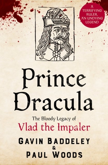 Prince Dracula - The Bloody Legacy of Vlad the Impaler