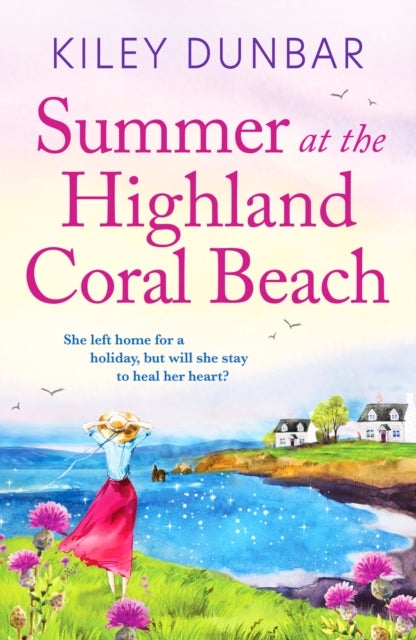 Summer at the Highland Coral Beach - A romantic, heart-warming, and uplifting read