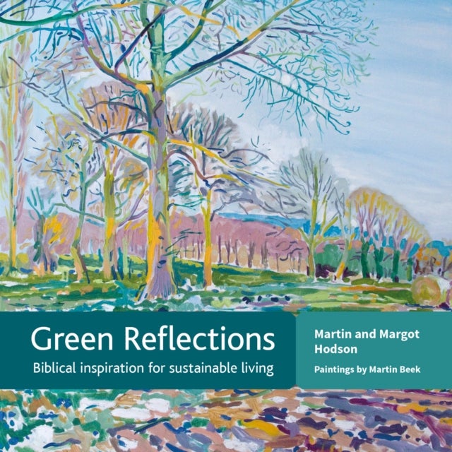 Bilde av Green Reflections Av Martin Hodson, Margot Hodson