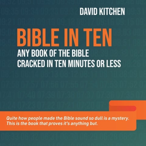 Bible in Ten - Any book of the Bible cracked in ten minutes or less