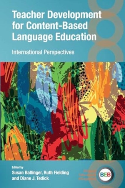 Teacher Development for Content-Based Language Education - International Perspectives
