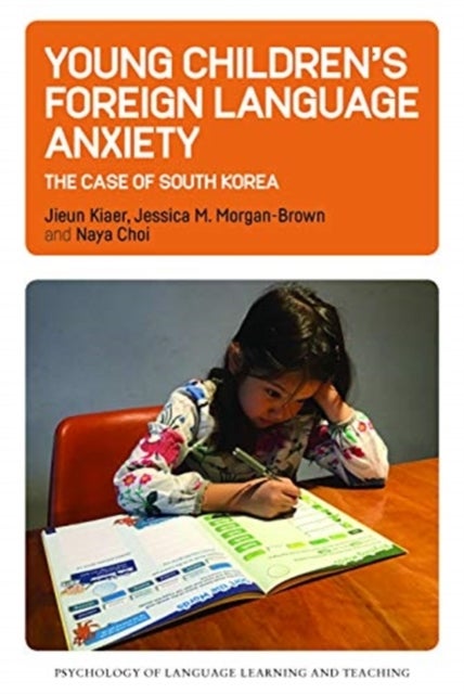 Young Children's Foreign Language Anxiety - The Case of South Korea