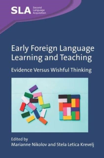Early Foreign Language Learning and Teaching - Evidence Versus Wishful Thinking