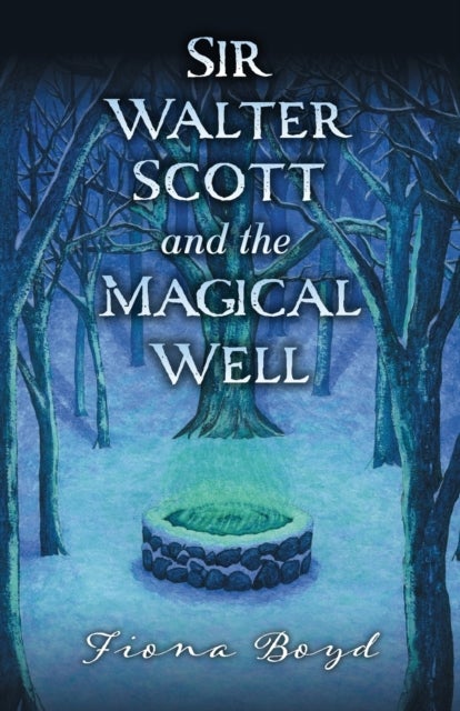 Bilde av Sir Walter Scott And The Magical Well Av Fiona Boyd