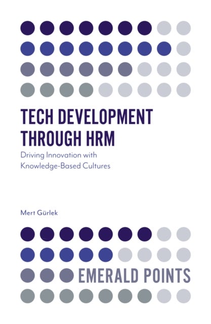 Tech Development through HRM - Driving Innovation with Knowledge-Based Cultures