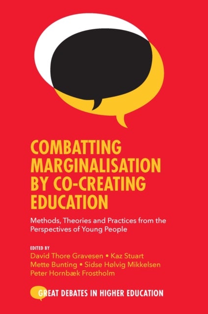 Combatting Marginalisation by Co-Creating Education - Methods, Theories and Practices from the Perspectives of Young People