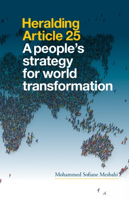 Heralding Article 25 - A People's Strategy for World Transformation: Second Edition