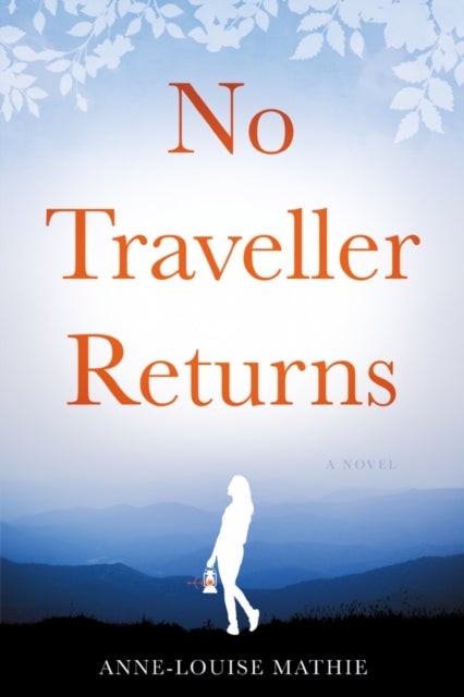 Bilde av No Traveller Returns Av Anne-louise Mathie