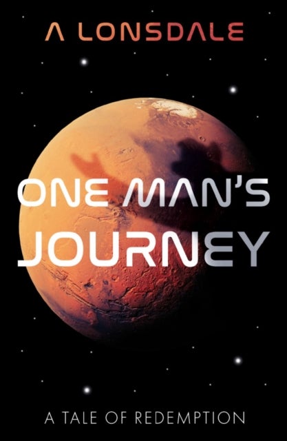 One Man's Journey - A Tale of Redemption
