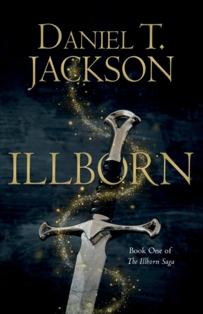 ILLBORN - Book One of The Illborn Saga