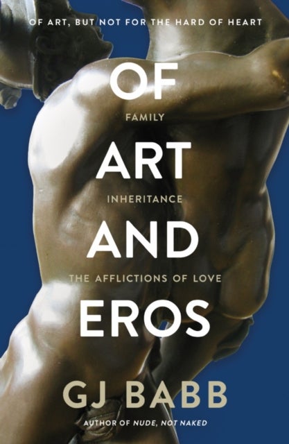 Of Art And Eros - Family... Inheritance... The afflictions of love