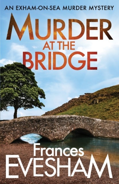 Bilde av Murder At The Bridge Av Frances Evesham (author)