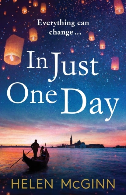 In Just One Day - An unforgettable novel from Saturday Kitchen's Helen McGinn